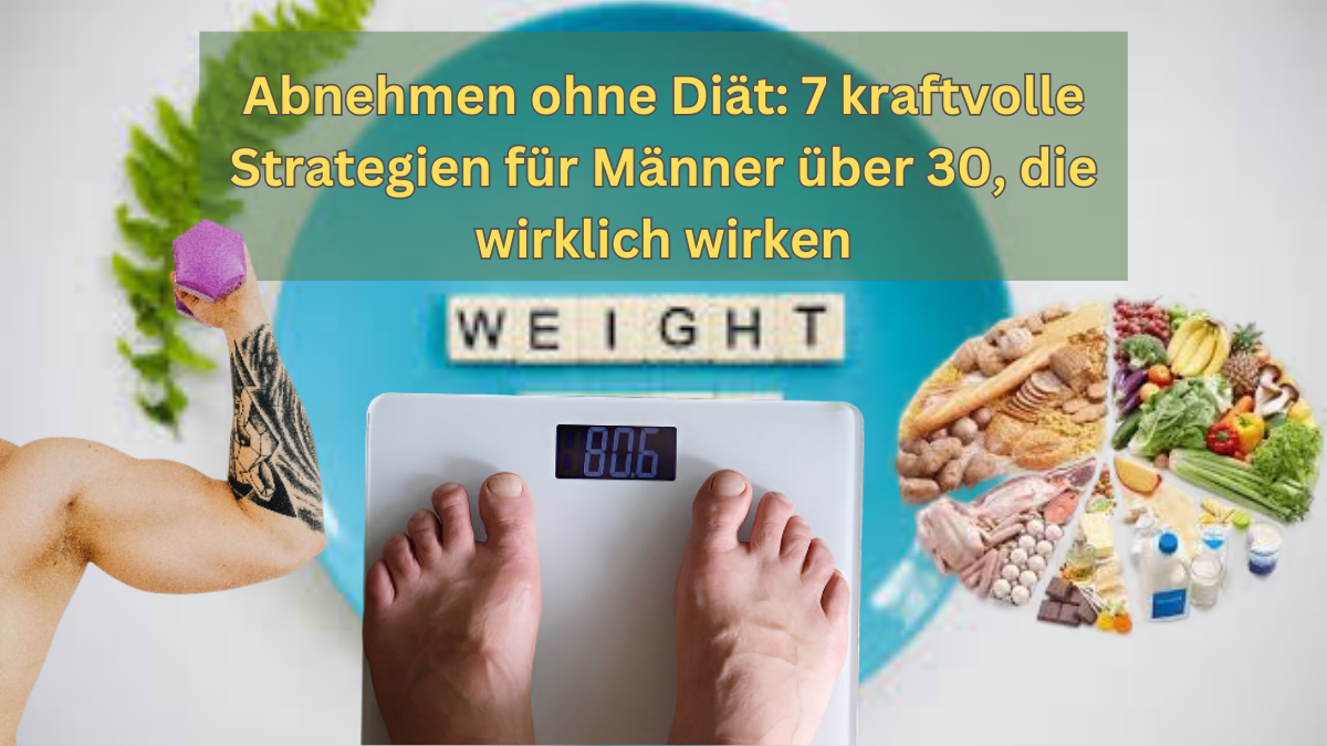 Abnehmen-ohne-Diat-7-kraftvolle-Strategien